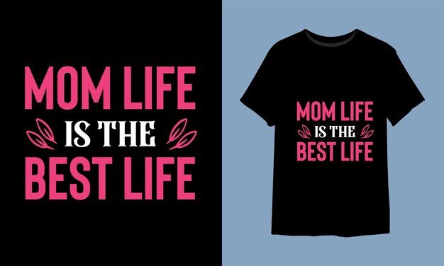 Mama leven is het beste leven T-shirt ontwerp