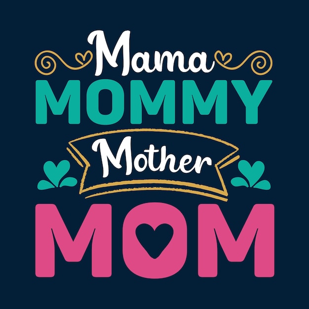 Мама, мама, мама, мама, типография, футболка, дизайн, футболка на день матери, футболка для мамы.