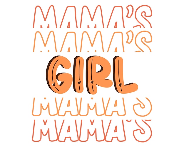 Mama's Girl quote lettering with white background