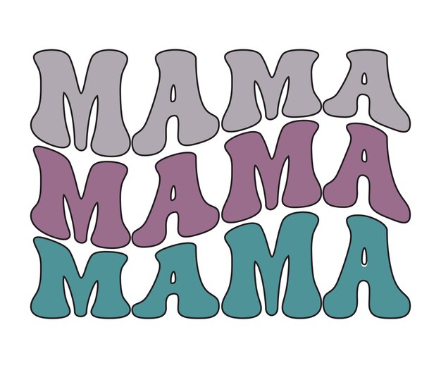 Vector mama tshirt birthday gift mama wavy text funny shirt new mom gift mothers day tshirt