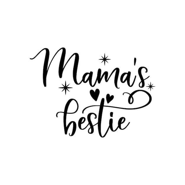 Vector mamas bestie positive slogan inscription baby boy postcard banner lettering