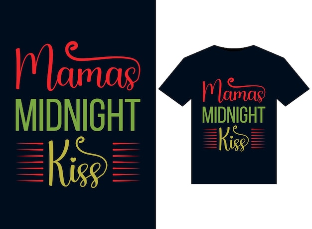 Mamas Midnight Kiss illustrations for print-ready T-Shirts design