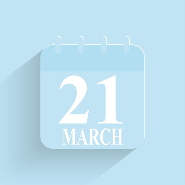 March 21 Daily Calendar Icon Date And Time Day Month Holiday Flat Designed Vector Illustration