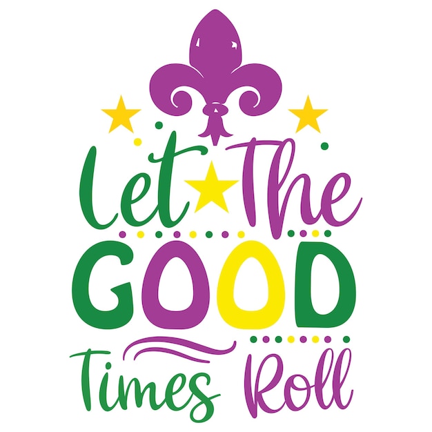 Vector mardi gras quotes vector design