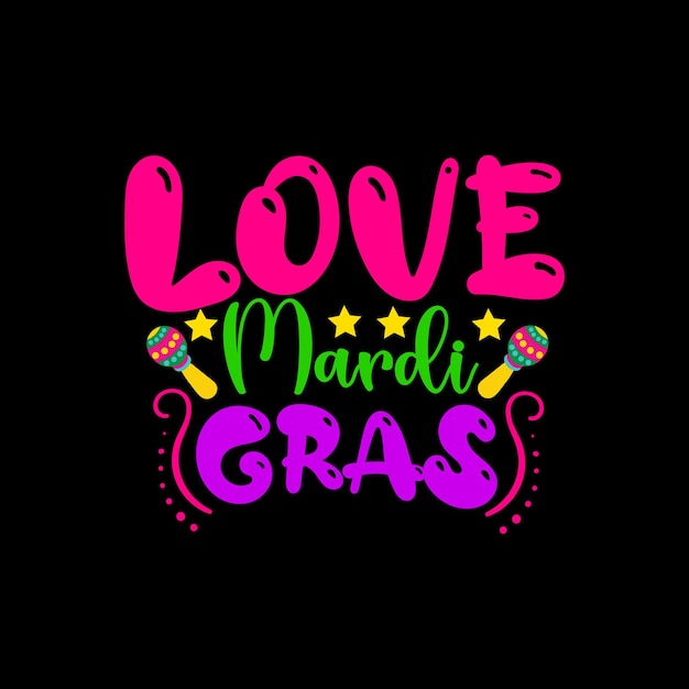 Mardi Gras t-shirt design, Mardi Gras typography, Vector illustration