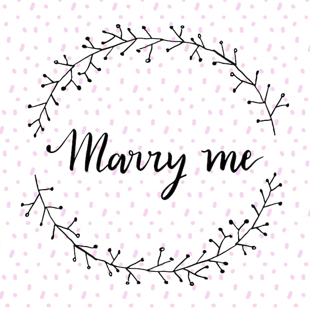 Marry me quote with wreath