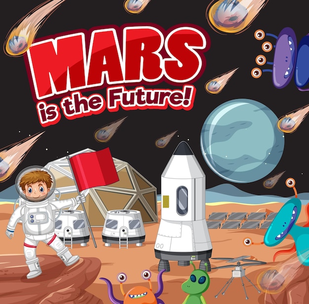 Mars is the future with astronaut and alien on planet scene