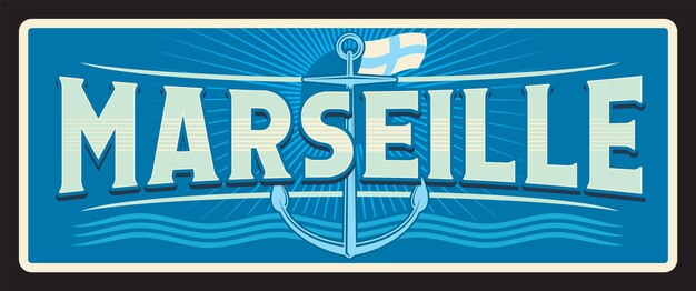 Premium Vector  Marseille prefecture of french department of bouches du  rhone vector travel plate vintage tin sign retro welcome postcard or  signboard souvenir sticker or magnet with flag and anchor