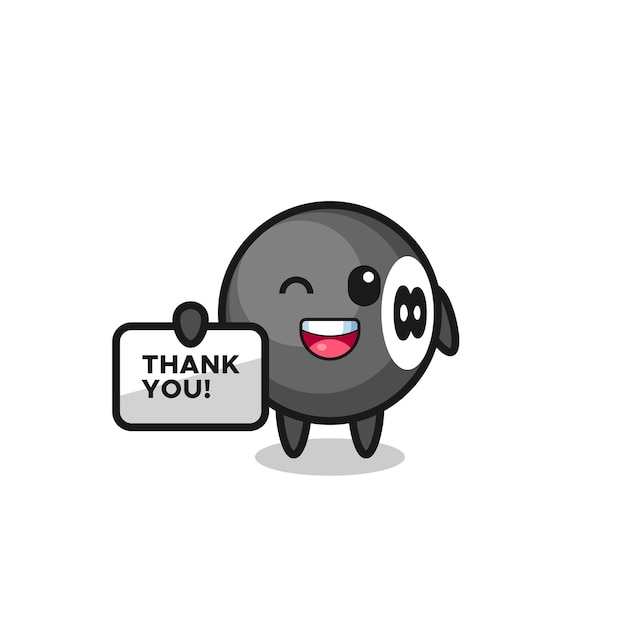 The mascot of the 8 ball billiard holding a banner that says thank you , cute style design for t shirt, sticker, logo element