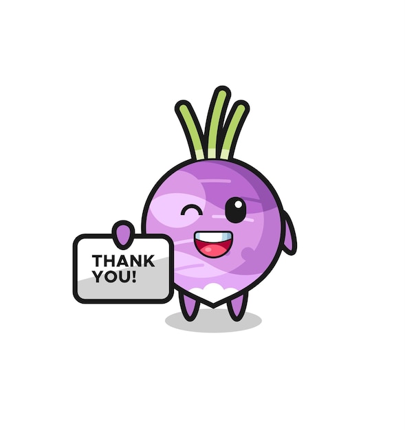 The mascot of the turnip holding a banner that says thank you