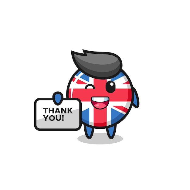 The mascot of the united kingdom flag badge holding a banner that says thank you , cute style design for t shirt, sticker, logo element