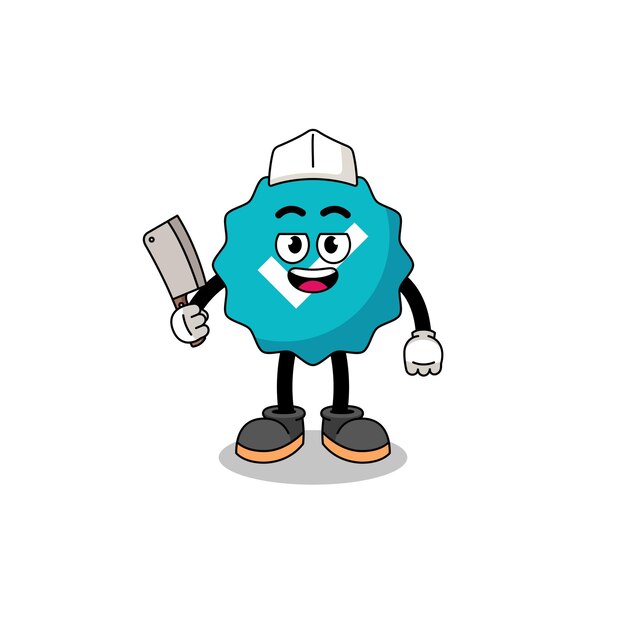 Mascot of verified sign as a butcher character design