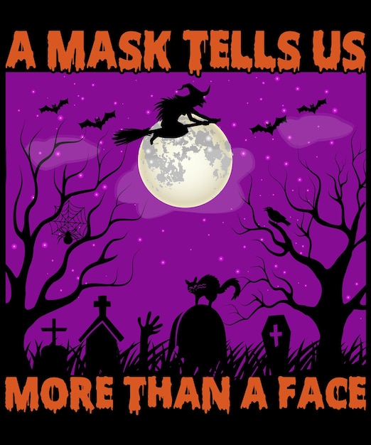 A mask tells us more than a face Halloween Design