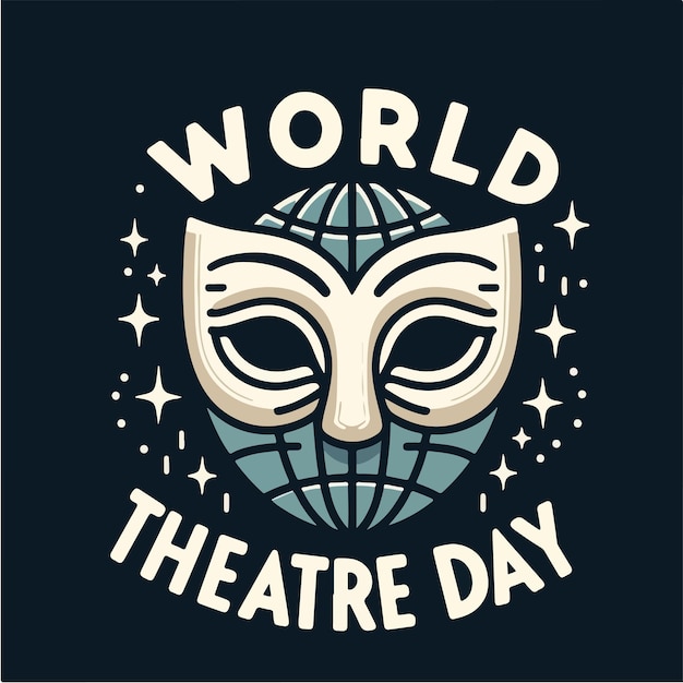 Vector mask with text world theater day