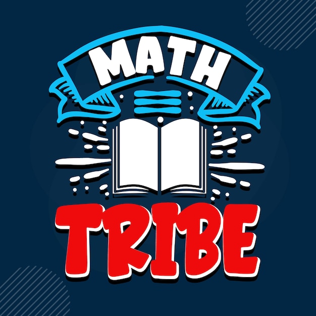 Math tribe lettering Premium Vector Design