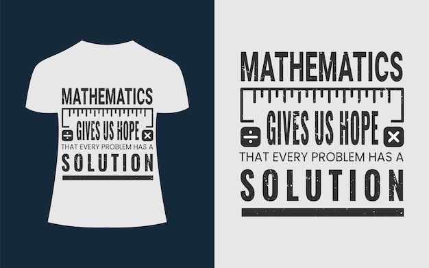 Вектор Математика дает нам надежду на то, что у каждой проблемы есть решение. математический дизайн футболки