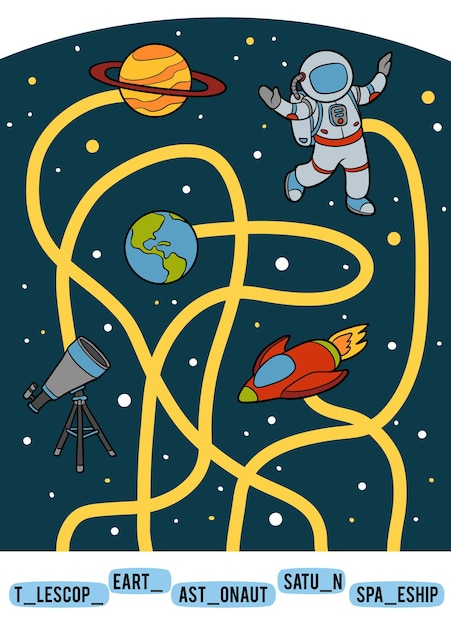 Maze game for children. Find the way from the picture to its title and add the missing letters. A set of space objects. Earth, Astronaut, Saturn, Spaceship and Telescope