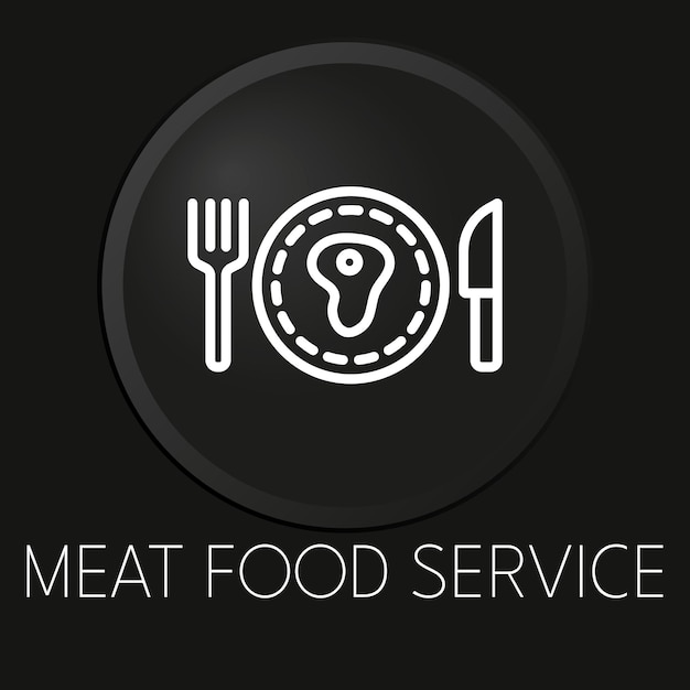 Meat food service minimal vector line icon on 3D button isolated on black background Premium VectorxA