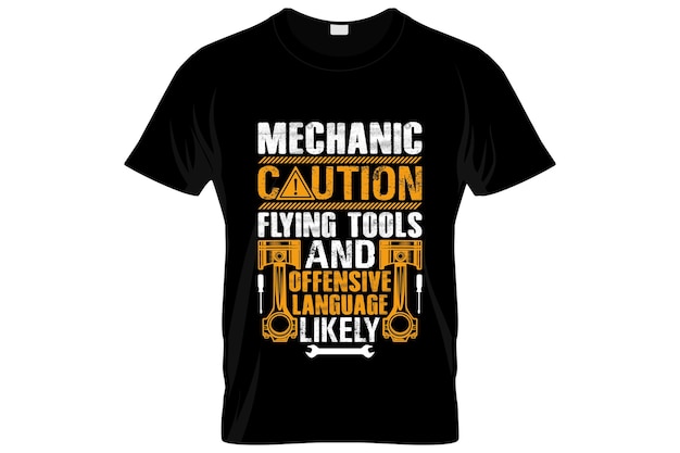 Mechanic t-shirt design or Mechanic poster design or Mechanic shirt design, quotes saying