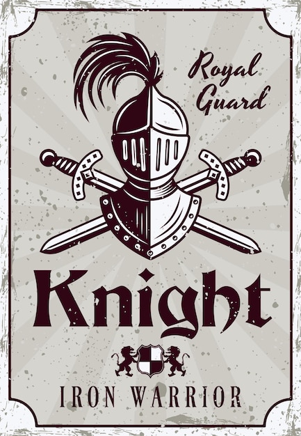 Medieval thematic vector poster with knight helmet and crossed swords illustration in vintage style with grunge textures and sample text on separate layers