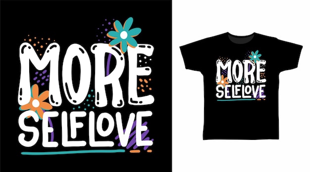 Vector meer selflove typografie t-shirt kunst mode ontwerpen