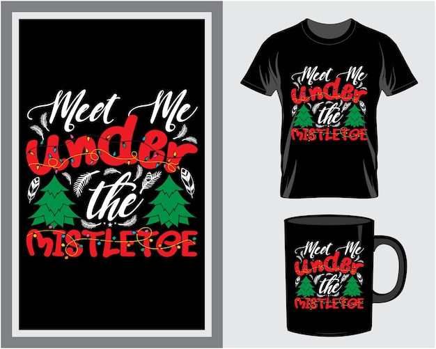 Vector meet me under the tree christmas quote t shirt and mug design vector