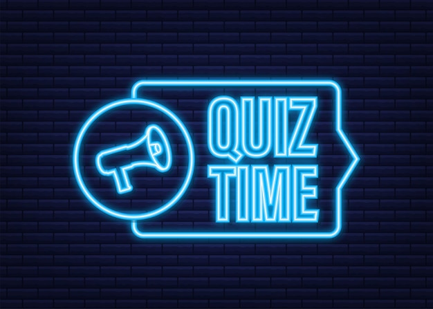 Megaphone banner - quiz time. neon icon. vector illustration.