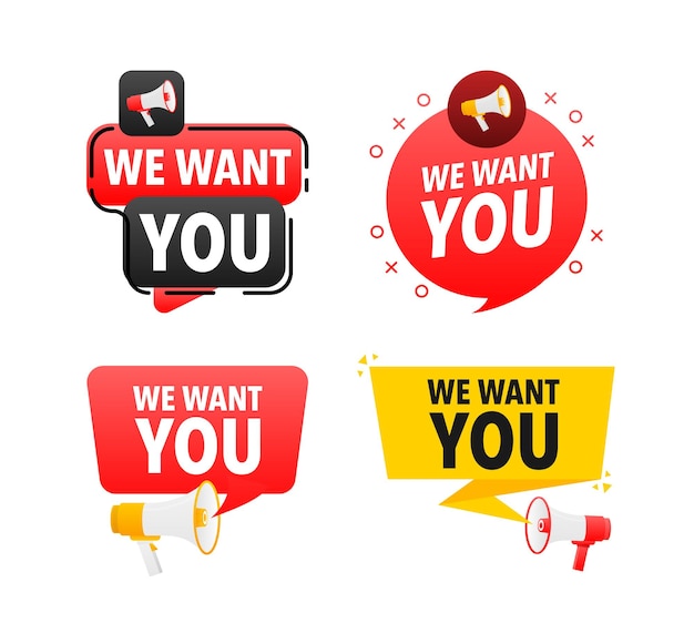 Vector megaphone label set with text we want you we want you announcement banner