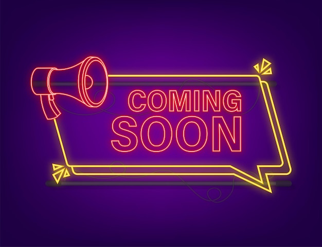 Megaphone neon label with coming soon. megaphone banner. web design. vector stock illustration.