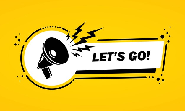 Megaphone with let is go speech bubble banner. loudspeaker. label for business, marketing and advertising. vector on isolated background. eps 10