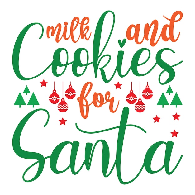 Melk En Koekjes Voor Santa T-Shirt Design. Kerst svg t shirt ontwerpen.