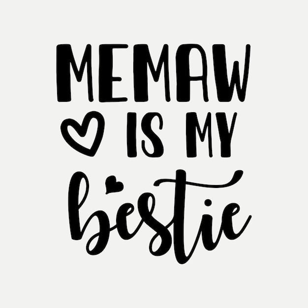 Memaw is mijn bestie