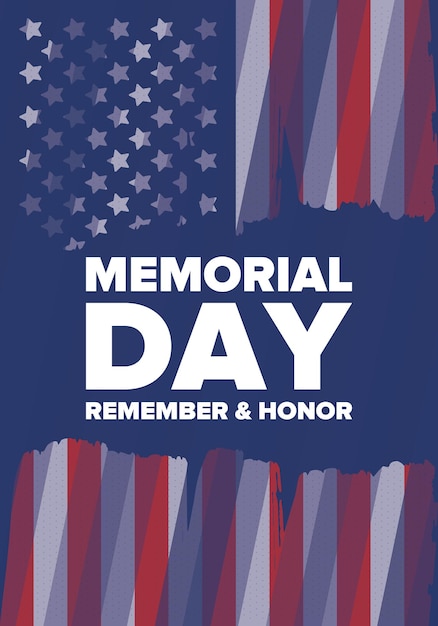 Vector memorial day in united states remember and honor holiday united states armed forces vector poster