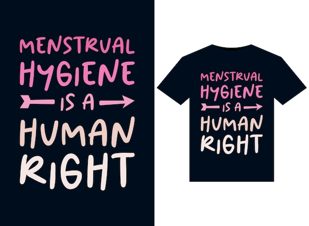 Menstruele hygiëne is een mensenrecht illustraties voor drukklare T-Shirts ontwerp