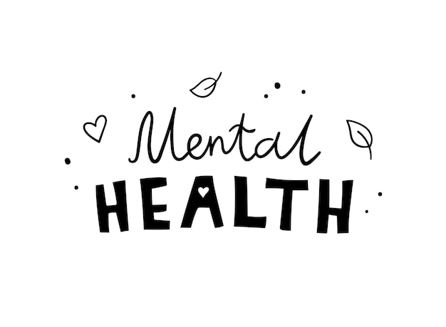 Vector mental health hand drawn vector lettering motivational and inspirational poster banner greeting card mental health day