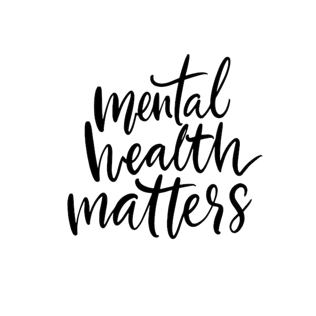 Mental health matters. support quote, therapy saying. vector hand written calligraphy inscription for banners and posters.