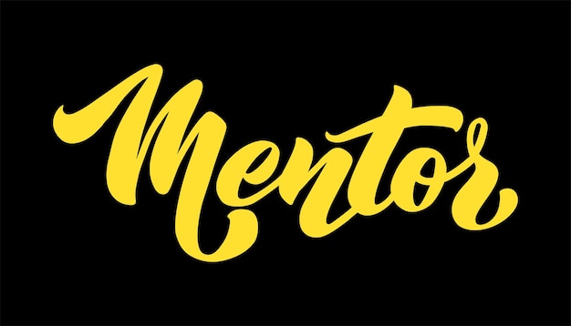Mentor vector hand drawn lettering Mentorship phrase concept Phrase for business trainer