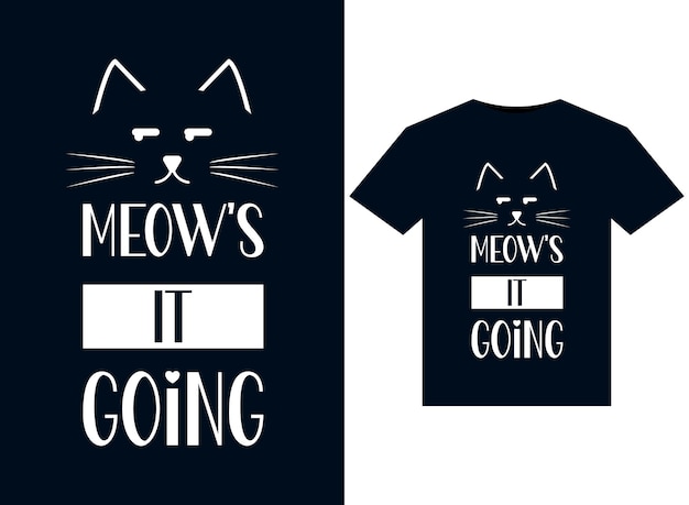인쇄용 티셔츠 디자인을 위한 Meows It Going 일러스트레이션