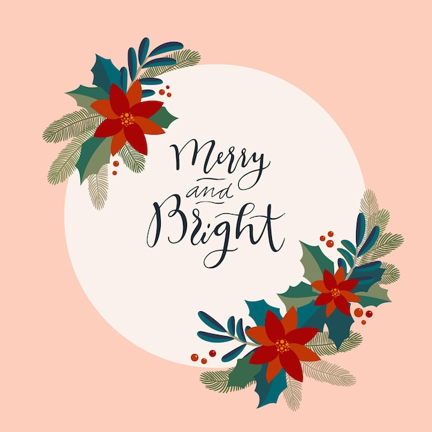メリーとブライト。ヒイラギの果実の花輪とクリスマスのヴィンテージの芸術的な書道のグリーティングカード。ポインセチア、ヤドリギ、モミの木の伝統的なお祝いのフレーム。メリークリスマスレタリングベクトルカード
