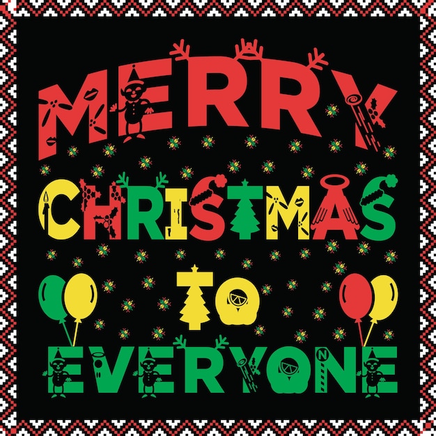 Merry Christmas to everyone, quote design in pixel frame for shirts and stickers.