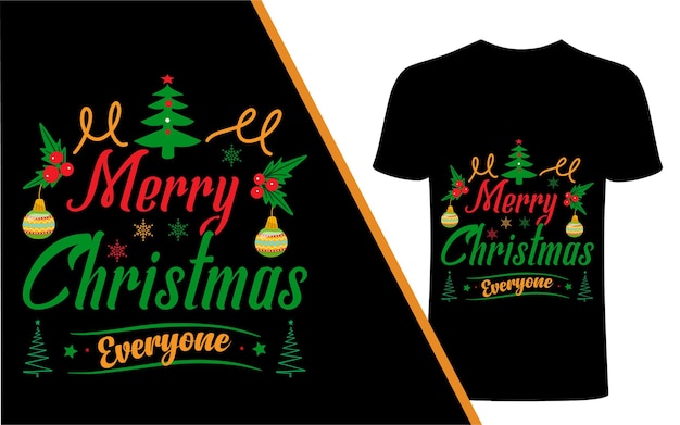 Merry christmas everyone t shirt design