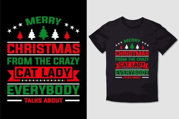 Crazy cat lady everybodytalksのメリークリスマスタイポグラフィtシャツのデザイン