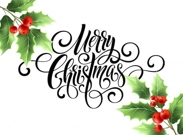 Merry christmas handwriting script lettering. christmas greeting card with holly.