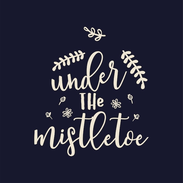 Merry christmas lettering design on dark background holidays quote under the mistletoe stock vector