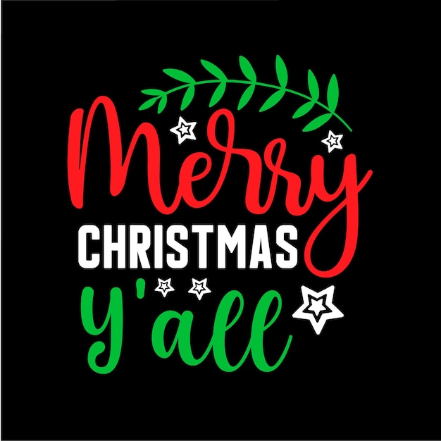 Merry Christmas Y'all t shirt design