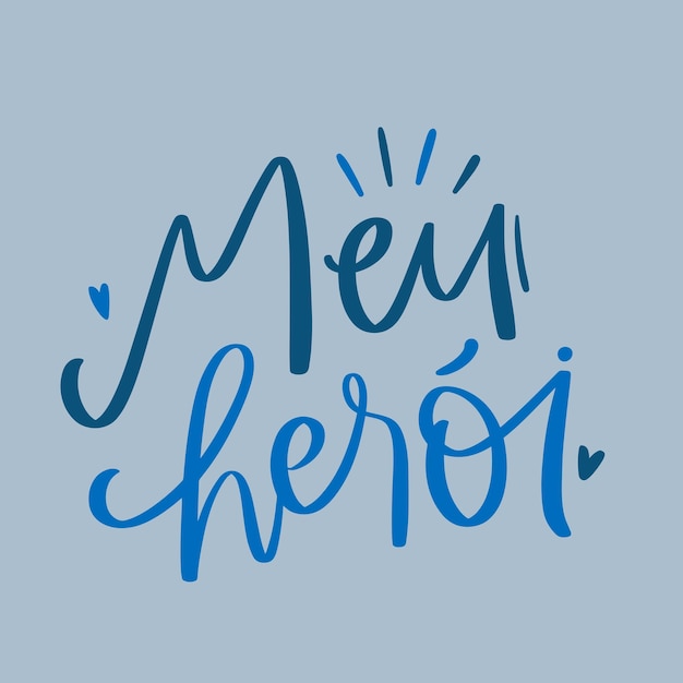 Meu heri My hero in brazilian portuguese Modern hand Lettering vector