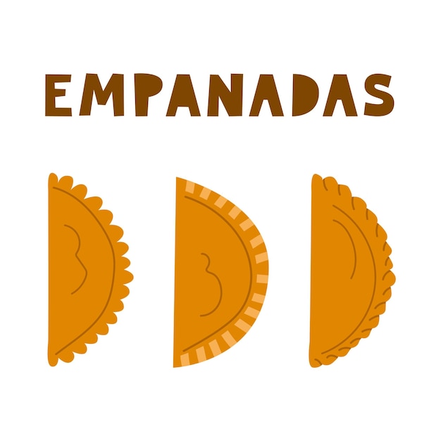 Mexican and Spanish stuffed pies empanadas. Latin American pastry, lettering.