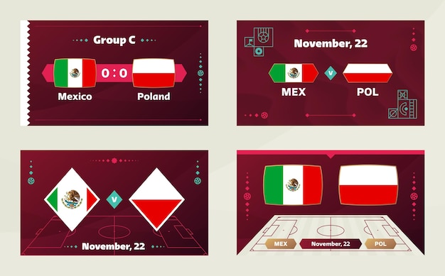 Mexico vs poland football 2022 group c world football competition championship match versus teams intro sport background championship competition final poster vector illustration