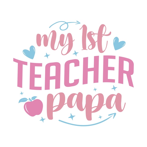 Mijn 1e leraar papa typografie voor t-shirt en merchandise