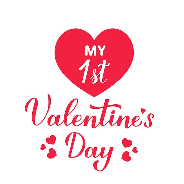 Mijn 1e Valentijnsdag kalligrafie belettering geïsoleerd op wit Baby eerste Valentijn Vector sjabloon voor typografie poster banner wenskaart sticker kinderkleding etc